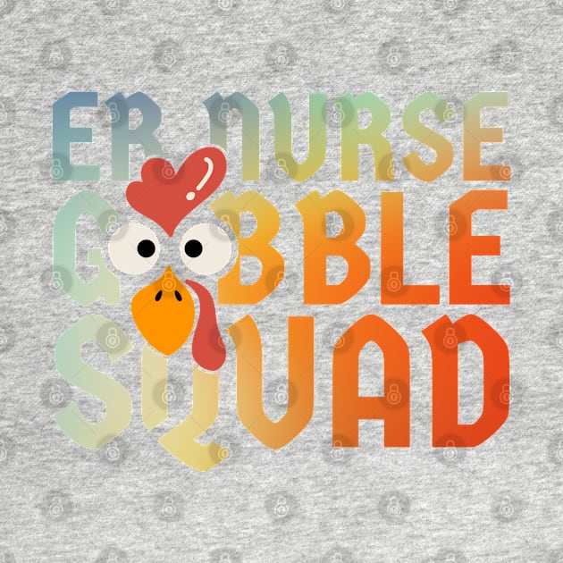 Er Nurse Turkey Gobble Squad Gradient Team by Tidio Art